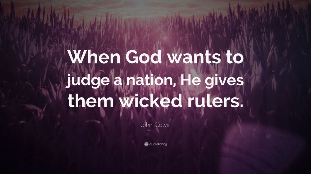 498696-John-Calvin-Quote-When-God-wants-to-judge-a-nation-He-gives-them